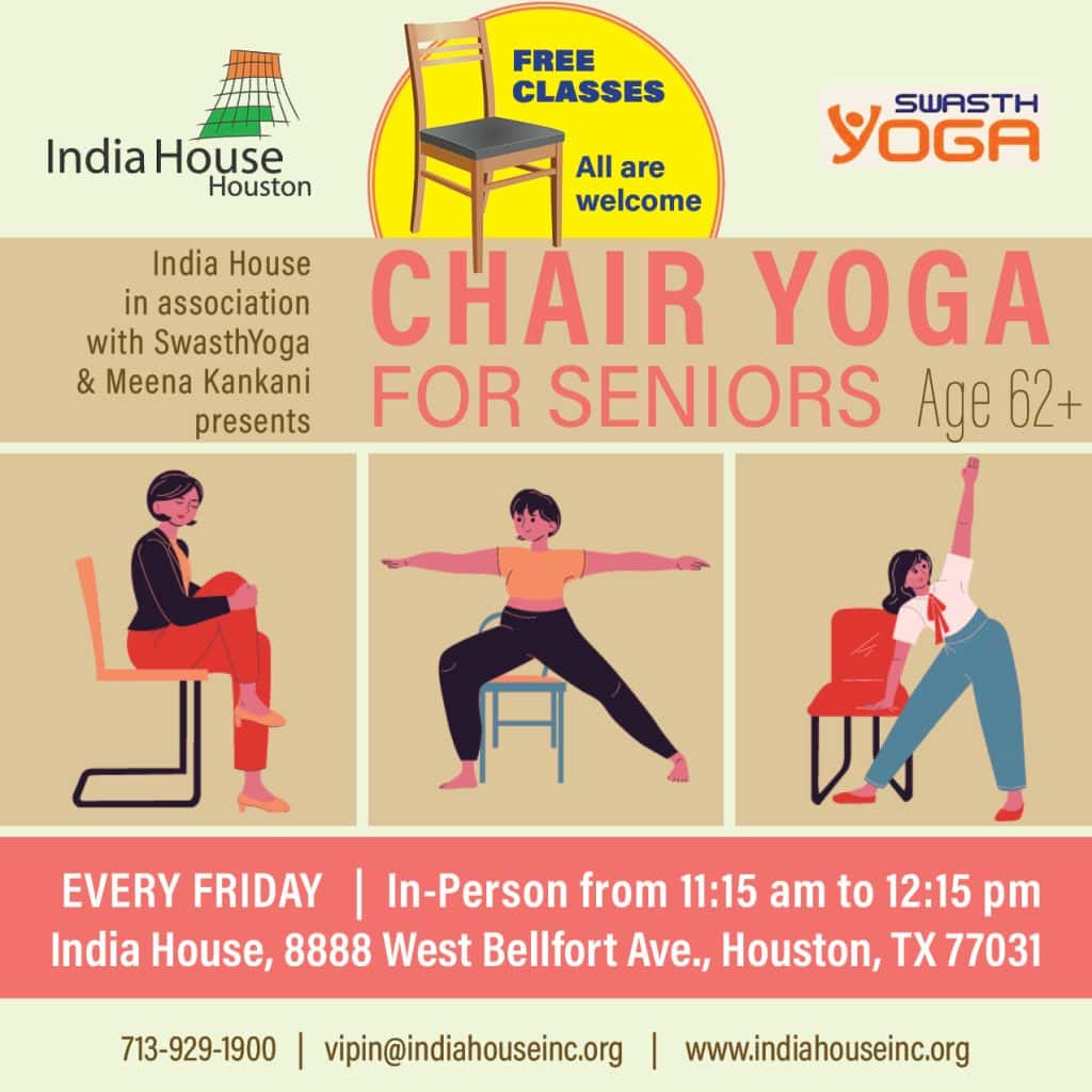 India House Houston's poster for their free chair yoga sessions for seniors. No prior experience needed. Credit: @indiahousehouston via Instagram